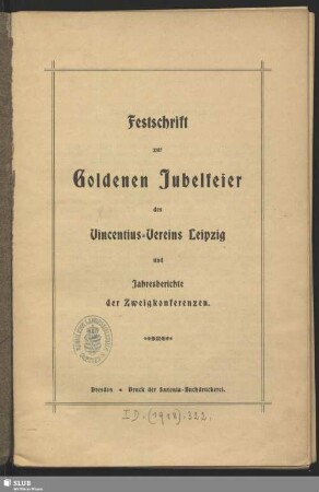 Festschrift zur goldenen Jubelfeier des Vincentius Vereins Leipzig u. Jahresberichte der Zweigkonferenzen