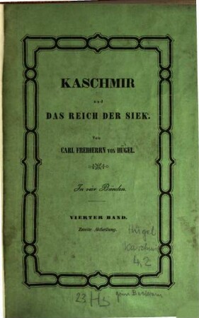 Kaschmir und das Reich der Siek : in vier Bänden ; mit Holzschnitt und Abbildungen, 4,2