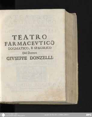 Teatro farmaceutico, dogmatico, e spagirico del Dottore Giuseppe Donzelli, Napoletano, Barone di Digliola