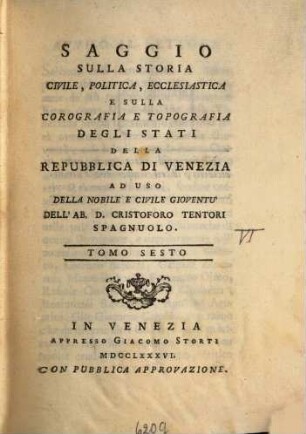 Saggio Sulla Storia Civile, Politica, Ecclesiastica E Sulla Corografia E Topografia Degli Stati Della Repubblica Di Venezia : Ad Uso Della Nobile E Civile Gioventù, 6