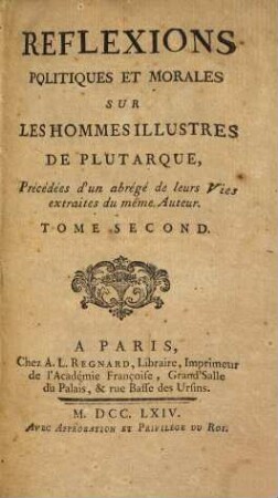 Reflexions politiques et morales sur les hommes illustres de Plutarque : précédées d'un abrégé de leurs vies extraites du même auteur, 2