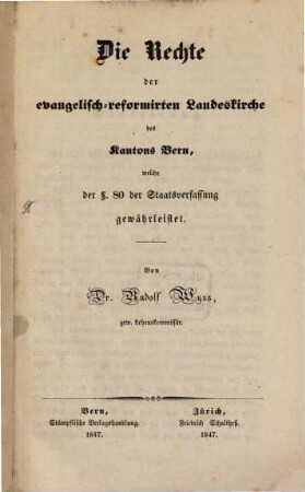 Die Rechte der evangelisch-reformirten Landeskirche des Kantons Bern, welche § 80 der Staatsverfaßung gewährleistet