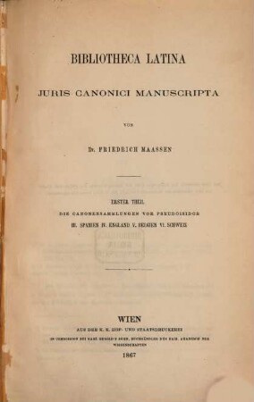 Bibliotheca Latina iuris canonici manuscripta. 1,3, Die Canonensammlungen vor Pseudoisidor ; III: Spanien, IV: England, V: Belgien, VI: Schweiz
