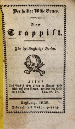 Der Trappist : Der heilige Wille Gottes ; Für heilsbegierige Seelen