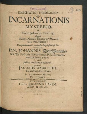 Disputatio Theologica De Incarnationis Mysterio, Ex Dicto Johannis I. vers. 14.