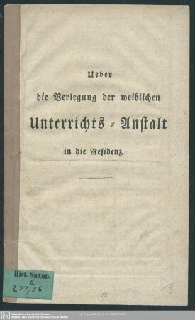 Ueber die Verlegung der weiblichen Unterrichts-Anstalt in die Residenz