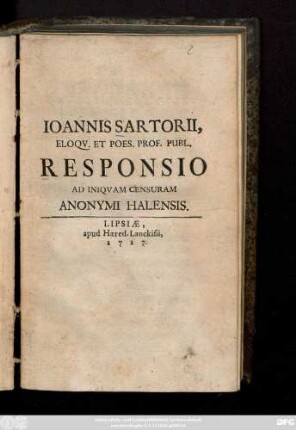 Ioannes Sartorii, Eloqv. Et Poes. Prof. Publ. Responsio Ad Iniqvam Censuram Anonymi Halensis