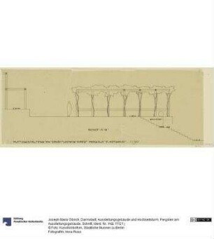Darmstadt, Ausstellungsgebäude und Hochzeitsturm, Pergolen am Ausstellungsgebäude, Schnitt