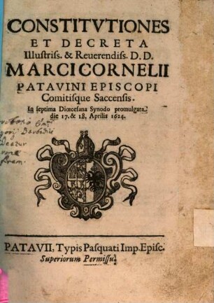 Constitutiones et Decreta M. Cornelli Patavini Episc. in 7. Dioec. Synodo promulg. 1624