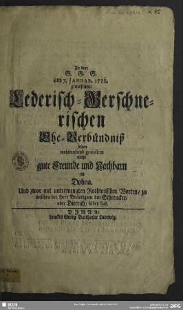 Zu dem ... am 7. Januar. 1722. getroffenem Lederisch-Gerschnerischen Ehe-Verbündniß solten wohlmeinend gratuliren