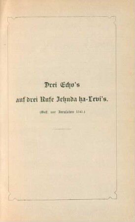 Drei Echo's auf drei Rufe Jehuda ha-Levi's