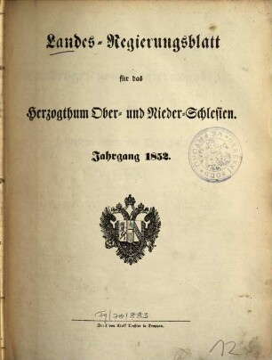 Landesgesetz- und Regierungsblatt für das Herzogthum Ober- und Niederschlesien. 1852