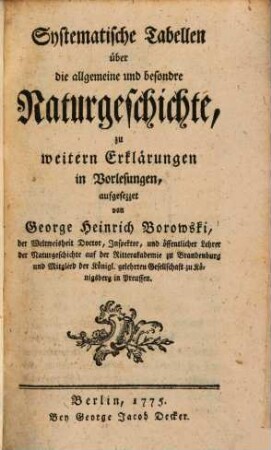 Systematische Tabellen über die allgemeine und besondre Naturgeschichte : zu weitern Erklärungen in Vorlesungen, aufgesezzet