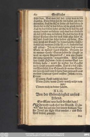 XLII. Von der Gebrechlichkeit unsers Lebens. Ein Glaas, wie bald bricht das!