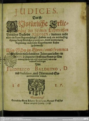 Judices : das ist, ausführliche Erklerung des schönen lehrreichen biblischen Buchs der Richter ... in 88 Predigten