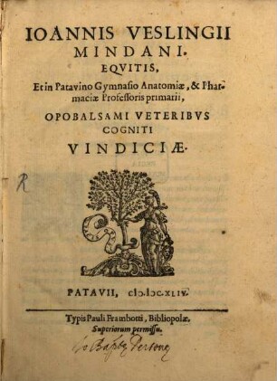 Ioannis Veslingii ... Opobalsami Veteribus Cogniti Vindiciae