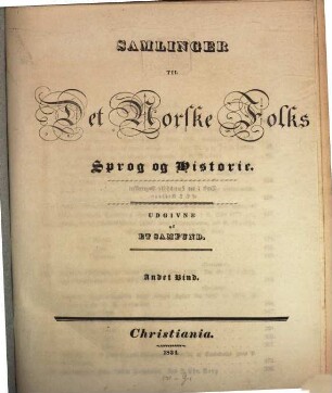 Samlinger til det norske folks sprog og historie, 2. 1834