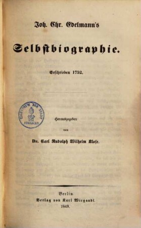 Joh. Chr. Edelmann's Selbstbiographie : geschrieben 1752