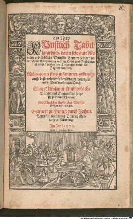 Ein New KVnstlich Tabulaturbuch, darin sehr gute Moteten vnd liebliche Deutsche Tenores jetziger zeit vornehmer Componisten auff die Orgel vnnd Jnstrument abgesetzt, beydes den Organisten vnnd der Jugendt dienstlich
