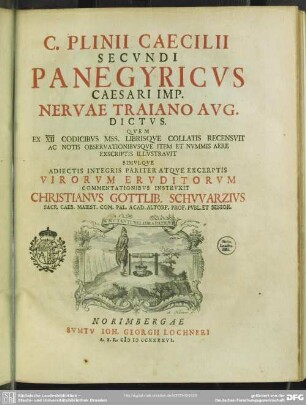 C. Plinii Caecilii Secundi Panegyricus Caesar Imp. Nervae Traiano Aug. Dictus
