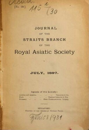 Journal of the Straits Branch of the Royal Asiatic Society. 30. 1897