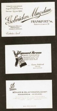 Geschäftskarten der Gegenwart. Gebrüder Mugdan (Frankfurt/Main), Sigmund Braun (Frankfurt/Main), Böhler & Co. Aktiengesellschaft Dossenheim/Heidelberg