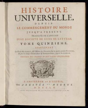 15: Histoire Universelle, Depuis Le Commencement Du Monde, Jusqu'A Present. Tome Quinzieme