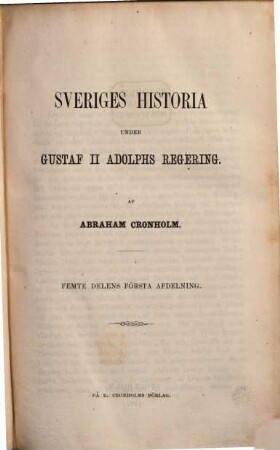 Sveriges historia under Gustaf II Adolphs Regering, 5,1. Inre och yttre historia
