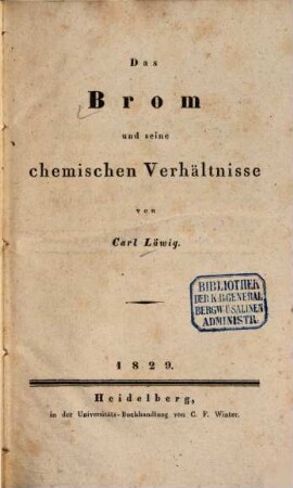 Das Brom und seine chemischen Verhältnisse