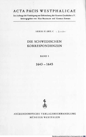 Acta pacis Westphalicae, 2,C,1. Die schwedischen Korrespondenzen ; 1643 - 1645