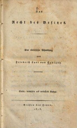 Das Recht des Besitzes : eine civilistische Abhandlung
