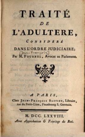 Traité de l'adultère, considéré dans l'ordre judiciaire