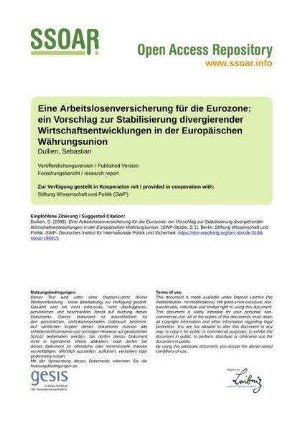 Eine Arbeitslosenversicherung für die Eurozone: ein Vorschlag zur Stabilisierung divergierender Wirtschaftsentwicklungen in der Europäischen Währungsunion