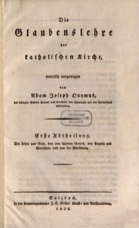Die Glaubenslehre der katholischen Kirche, 1. Die Lehre von Gott, von den Werken Gottes, den Engeln und Menschen, und von der Vorsehung