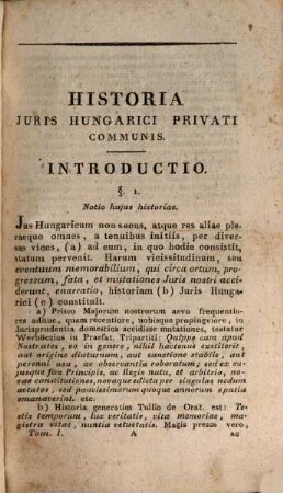 Institutiones Juris Hungarici Privati. 1. Continet. Historiam iuris hungar. privati communis