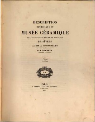 Description méthodique du Musée Céramique de la Manufacture royal de Porcelaine de Sevres, [1]. Texte