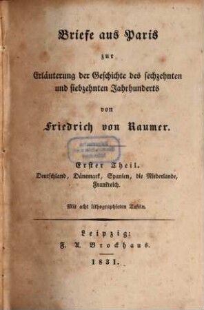 Briefe aus Paris zur Erläuterung der Geschichte des 16. u. 17. Jahrhunderts : mit 8 lithographischen Tafeln, 1 (1831)