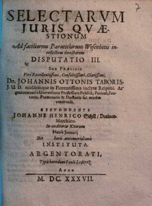 Selectarvm Juris Qvaestionum Ad faciliorem Paratitlorum Wesenbecii intellectum directarum Disputatio ..., Disputatio III.