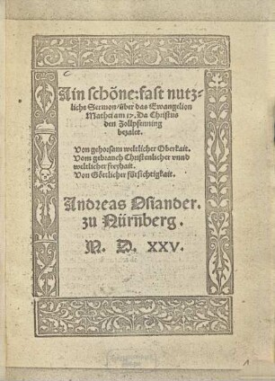 Ain schöne: fast nutzliche Sermon, über das Ewangelion Mathei am 17. Da Christus den Zollpfenning bezalet ...