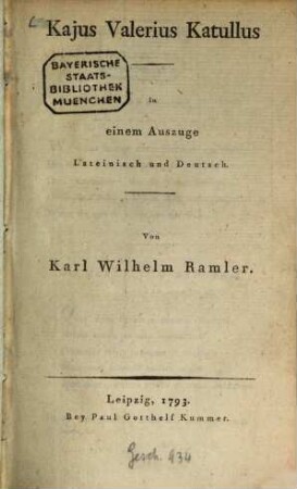 Kajus Valerius Katullus : in einem Auszuge Lateinisch und Deutsch