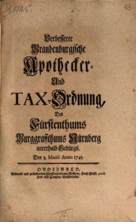 Verbesserte Brandenburgische Apothecker- und Tax-Ordnung des Fürstenthums Burggrafthums Nürnberg unterhalb Gebürgs