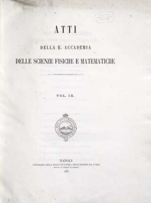 Atti della Accademia delle Scienze Fisiche e Matematiche di Napoli. 9, 9. 1882