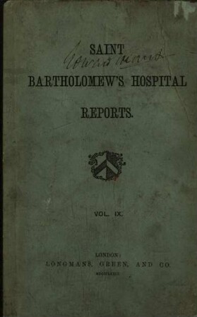 Saint Bartholomew's Hospital reports. 9. 1873