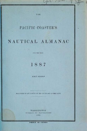The Pacific coaster's nautical almanac. 1887