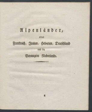 Alpenlaender, oder Frankreich, Italien [...]