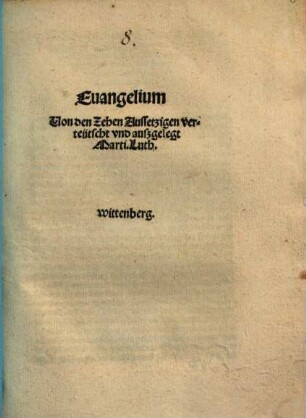 Euangelium Uon den Zehen Aussetzigen verteütscht vnd auszgelegt : Wittenberg