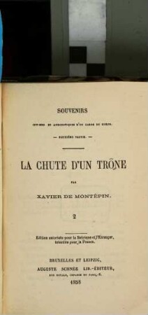 Souvenirs intimes et anecdotiques d'un garde de corps des rois Louis XVIII et Chrales X, 2,2. La chute d'une trône