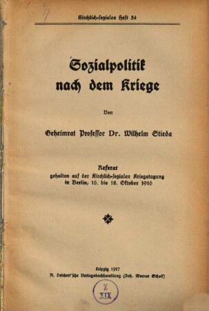 Sozialpolitik nach dem Kriege : Referat gehalten auf der Kirchlich-sozialen Kriegstagung in Berlin, 16. bis 18. Oktober 1916