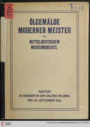 Ölgemälde moderner Meister : aus mitteldeutschem Museumsbesitz; Auktion in München in der Galerie Helbing, Dienstag, den 24. September 1912