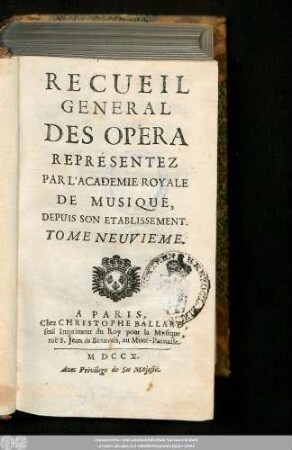 9.1710: Recueil général des opéra, représentés par l'Académie Royale de Musique, depuis son établissement
